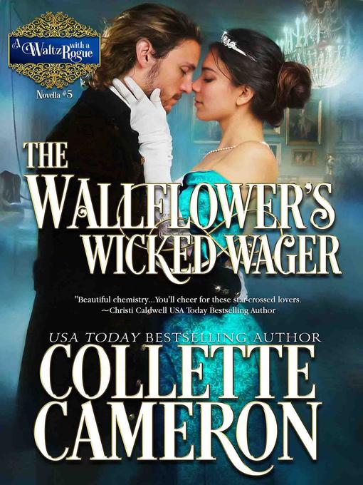 Title details for The Wallflower's Wicked Wager by Collette Cameron - Available